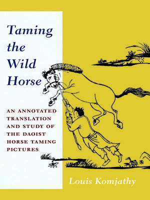 cover image of Taming the Wild Horse
